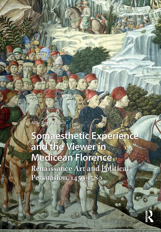 Couverture_Somaesthetic Experience and the Viewer in Medicean Florence