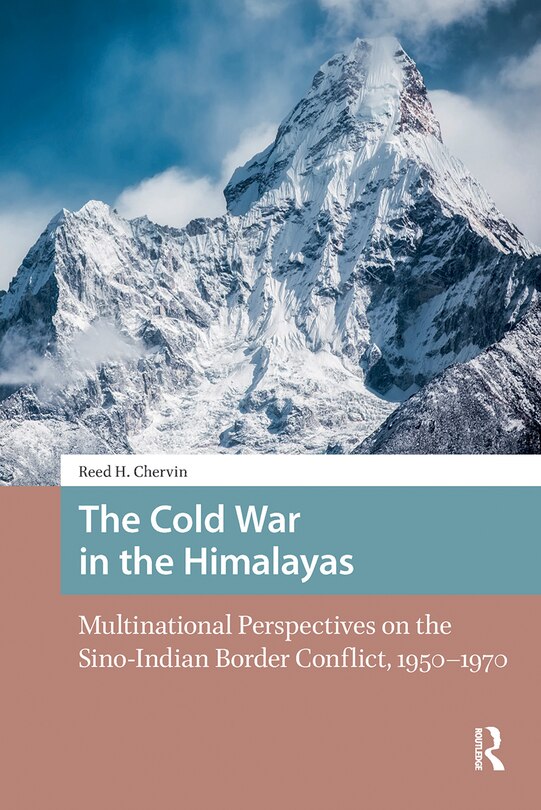Front cover_The Cold War in the Himalayas