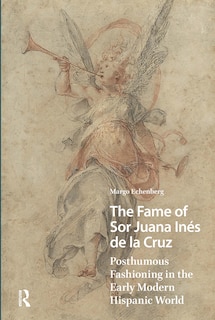 Front cover_The Fame of Sor Juana Ines de la Cruz