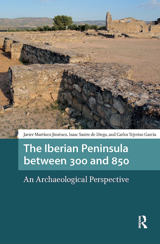Couverture_The Iberian Peninsula between 300 and 850
