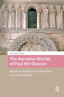 Couverture_The Narrative Worlds of Paul the Deacon