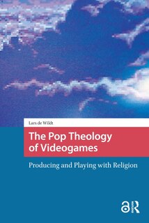 Couverture_The Pop Theology of Videogames