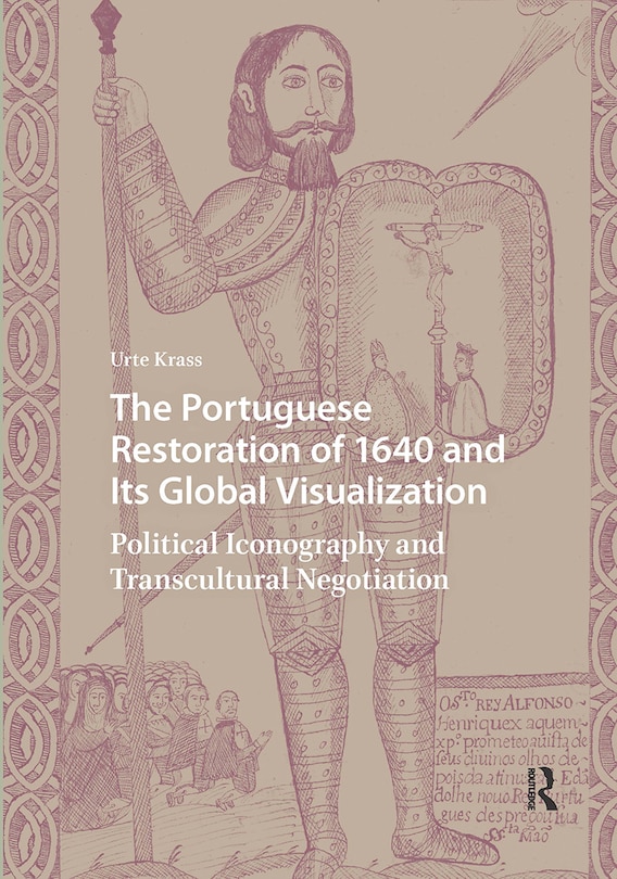 Front cover_The Portuguese Restoration of 1640 and Its Global Visualization