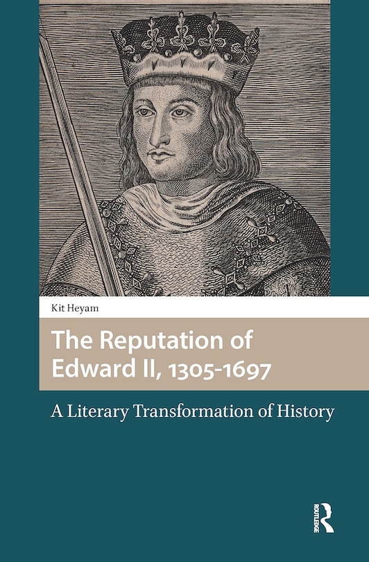 Couverture_The Reputation of Edward II, 1305-1697