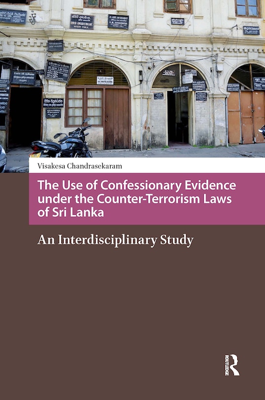 Couverture_The Use of Confessionary Evidence under the Counter-Terrorism Laws of Sri Lanka