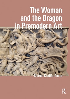 Front cover_The Woman and the Dragon in Premodern Art