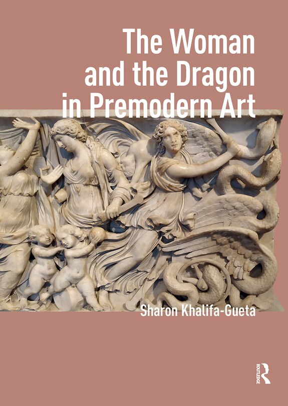 Front cover_The Woman and the Dragon in Premodern Art