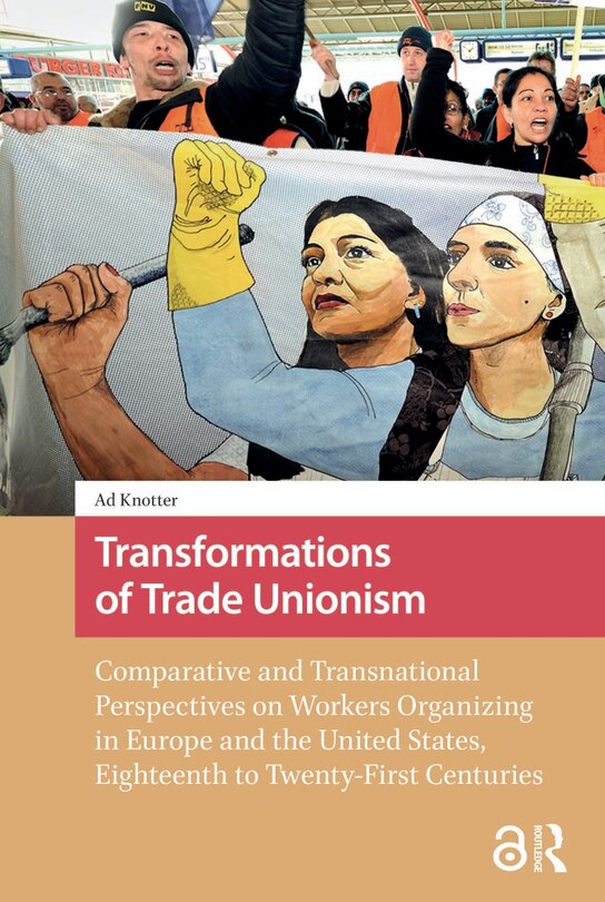 Unionism Transformations Of Trade Unionism: Comparative And Transnational ...