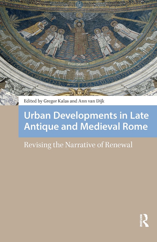 Couverture_Urban Developments in Late Antique and Medieval Rome