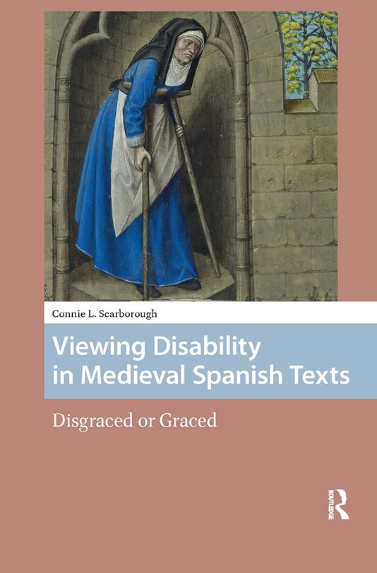 Front cover_Viewing Disability in Medieval Spanish Texts