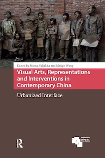 Front cover_Visual Arts, Representations and Interventions in Contemporary China