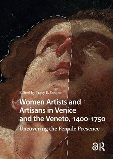 Front cover_Women Artists and Artisans in Venice and the Veneto, 1400-1750
