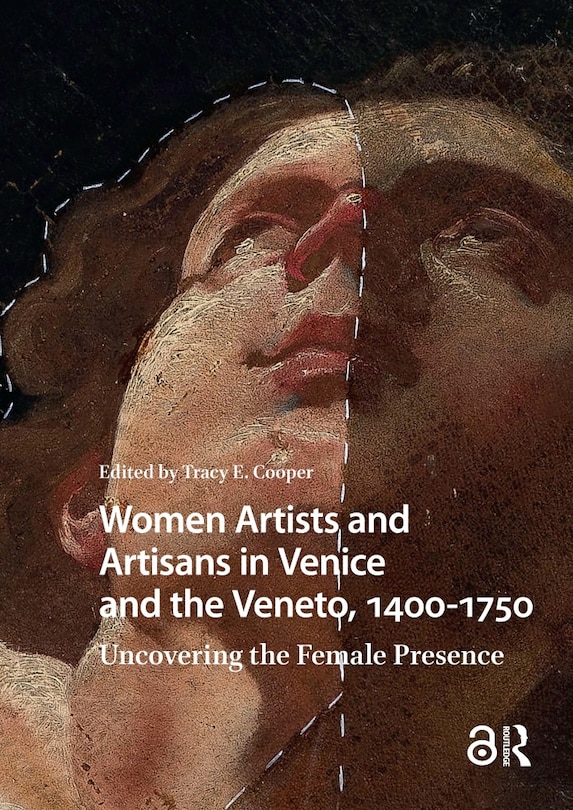Front cover_Women Artists and Artisans in Venice and the Veneto, 1400-1750