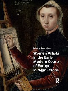 Front cover_Women Artists in the Early Modern Courts of Europe