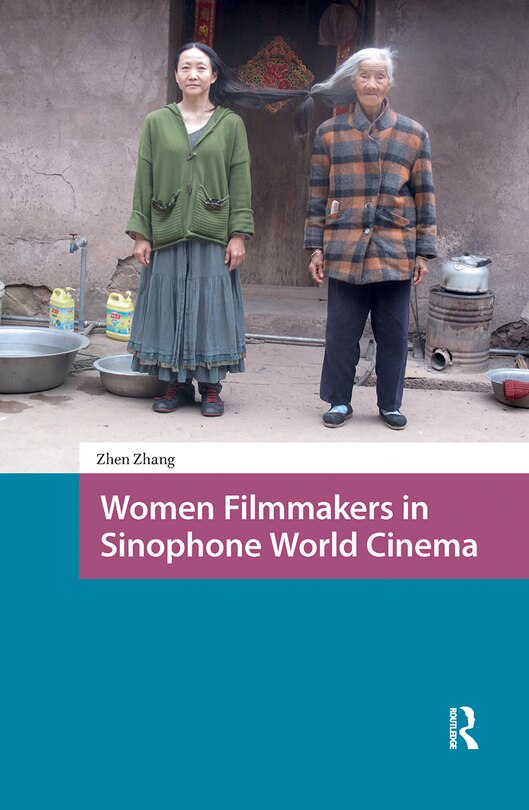 Front cover_Women Filmmakers in Sinophone World Cinema