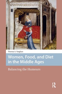 Front cover_Women, Food, and Diet in the Middle Ages