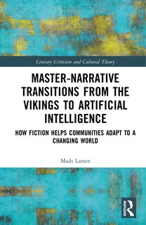 Couverture_Master-Narrative Transitions from the Vikings to Artificial Intelligence