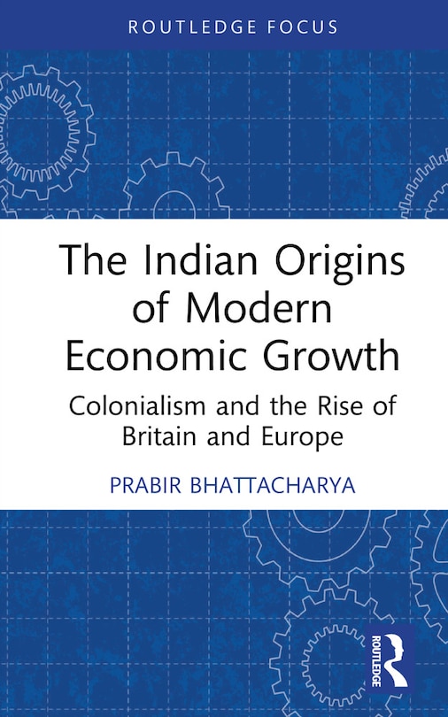 Front cover_The Indian Origins of Modern Economic Growth