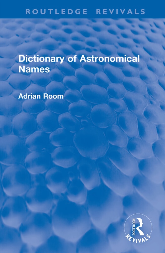 Front cover_Dictionary of Astronomical Names