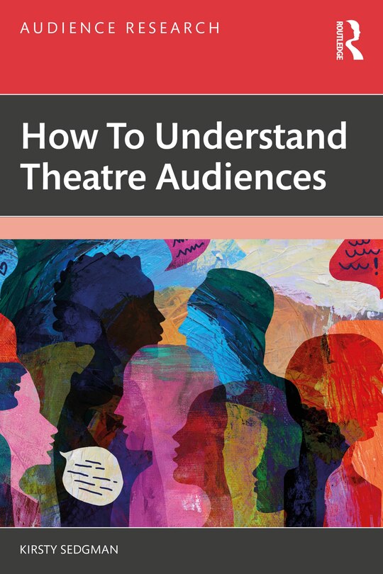 Front cover_How To Understand Theatre Audiences
