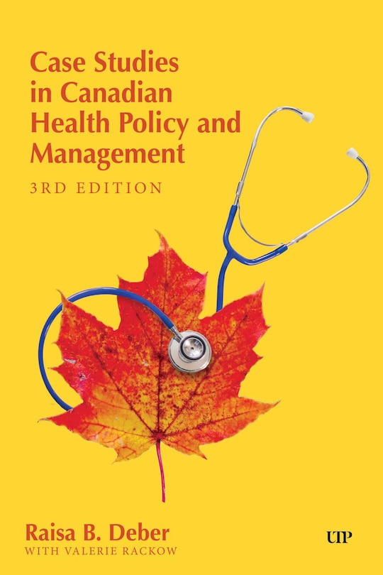 Couverture_Case Studies in Canadian Health Policy and Management, Third Edition