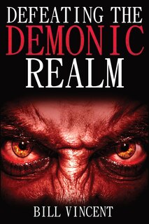 Front cover_Defeating the Demonic Realm