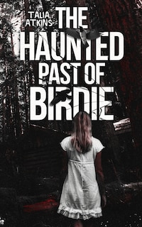 Front cover_The Haunted Past of Birdie
