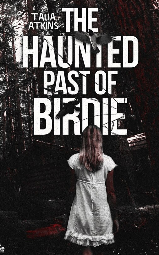 Front cover_The Haunted Past of Birdie