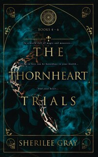 Front cover_The Thornheart Trials, Books 4 - 6