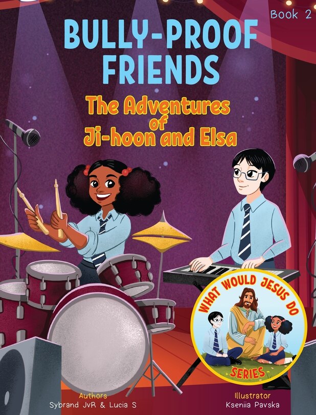 Front cover_Bully-Proof Friends (What Would Jesus Do Series) Book 2