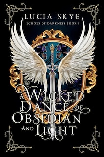 Front cover_A Wicked Dance of Obsidian and Light