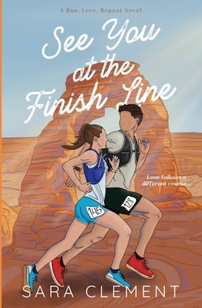 See You at the Finish Line: A Running Romance