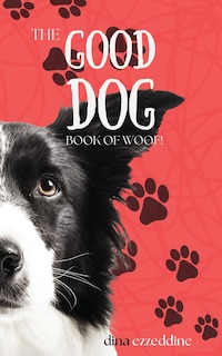 Front cover_The Good Dog Book of Woof