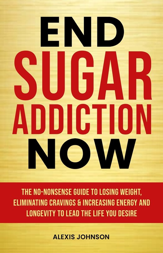 Front cover_End Sugar Addiction Now
