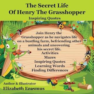 Front cover_The Secret Life Of Henry The Grasshopper
