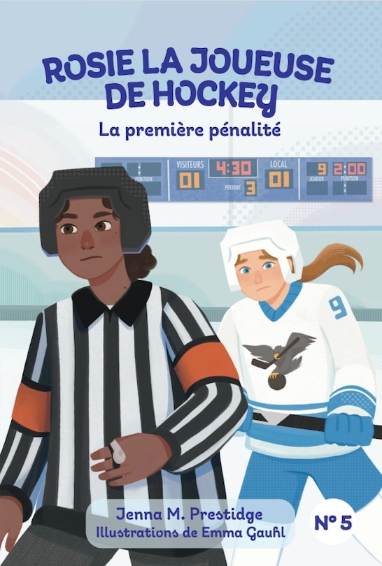 Couverture_ROSIE LA JOUEUSE DE HOCKEY - La premi&egrave;re p&eacute;nalit&eacute;