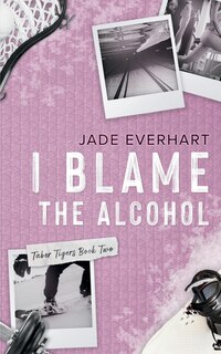 Front cover_I Blame the Alcohol