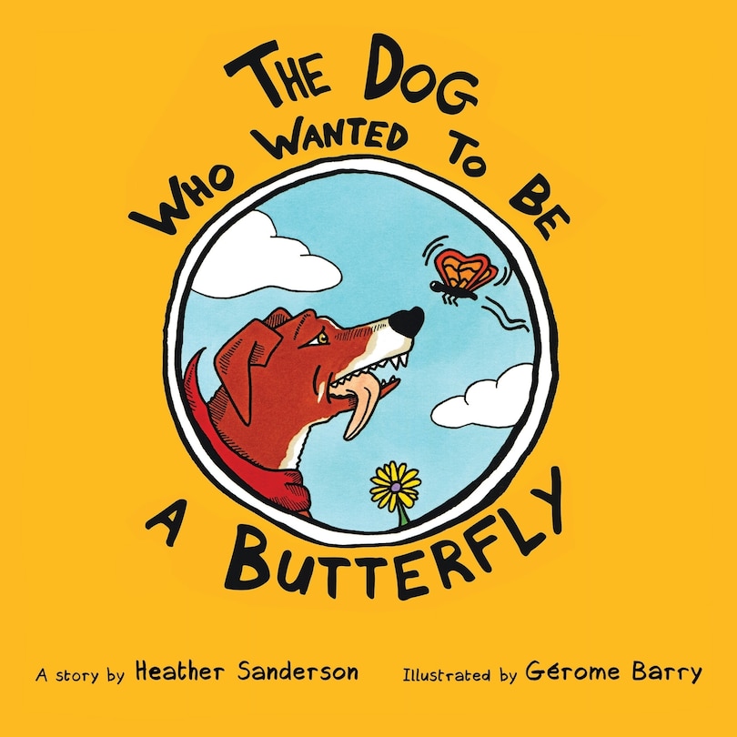 Front cover_The Dog Who Wanted to Be a Butterfly