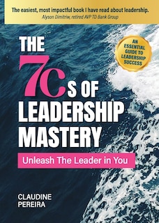 Front cover_The 7Cs of Leadership Mastery