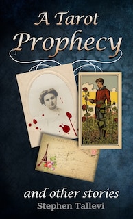 Front cover_A Tarot Prophecy and Other Stories