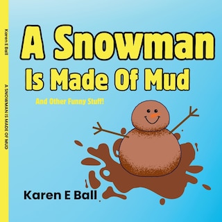 Front cover_A Snowman Is Made Of Mud
