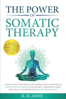 Front cover_The Power of Somatic Therapy