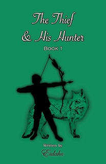Front cover_The Thief and His Hunter Book 1 (MM Romance Thriller)