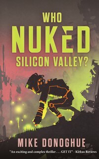 Couverture_Who Nuked Silicon Valley?