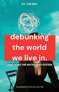 Front cover_Debunking the World We Live In