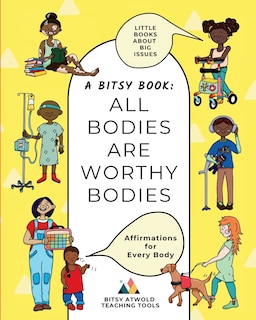 Front cover_All Bodies Are Worthy Bodies