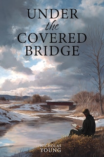 Front cover_Under the Covered Bridge