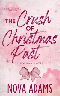 Front cover_The Crush of Christmas Past