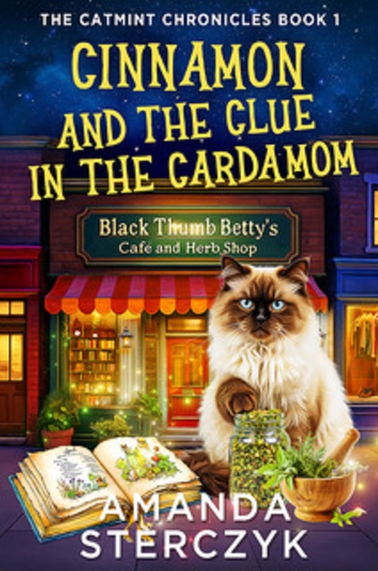 Cinnamon And The Clue In The Cardamom: The Catmint Chronicles Book 1