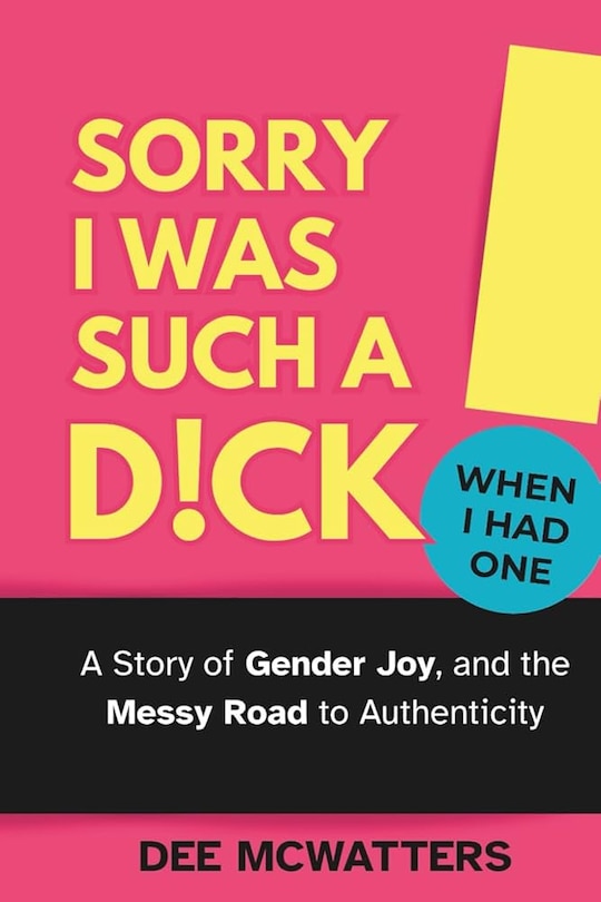 Couverture_Sorry I Was Such a D!ck, When I Had One!